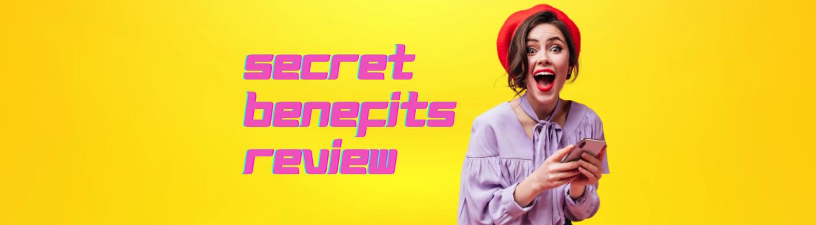 SecretBenefits Review 2023: Main Features, Prices & Full Guide