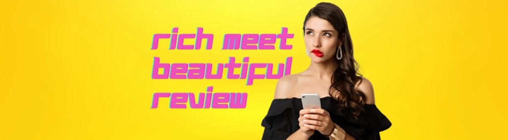 RichMeetBeautiful Review 2024: Main Features, Prices & Full Guide