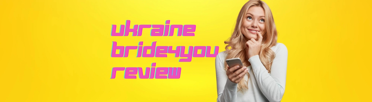 UkraineBride4You Review 2023: Main Features, Prices & Full Guide