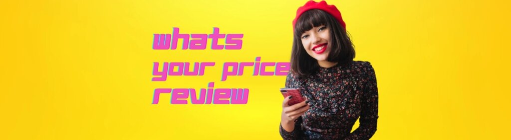 WhatsYourPrice Review 2024: Main Features, Prices & Full Guide